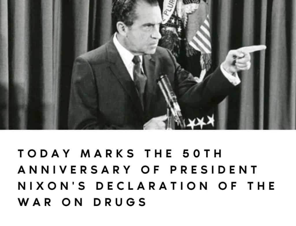 Black and white image of President Nixon at a podium, pointing with his right hand. There is a text overlay that reads, "Today marks the 50th anniversary of President Nixon's declaration of the War on Drugs," recognized by Cal NORML as Drug Peace Day, June 17. CA Norml